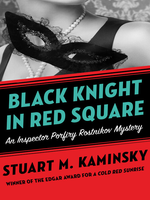 Title details for Black Knight in Red Square by Stuart M. Kaminsky - Available